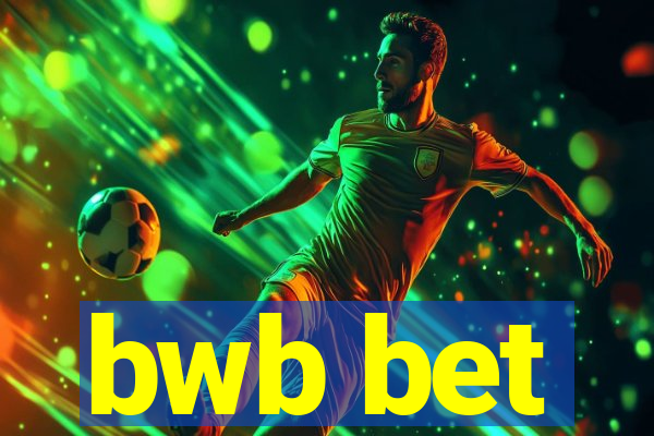 bwb bet